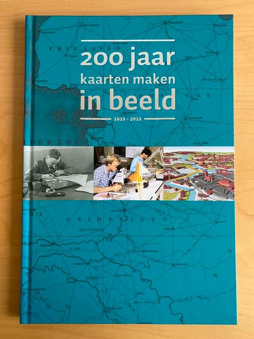 200 jaar kaarten maken in beeld 1815-2015, Boeken, Geschiedenis | Vaderland, Nieuw, 19e eeuw, Ophalen of Verzenden