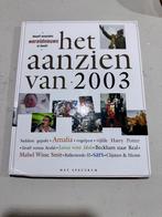 Het Aanzien van 2003 - Wereldnieuws in beeld, Ophalen of Verzenden, 20e eeuw of later, Gelezen