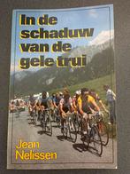 Jean Nelissen - In de schaduw van de gele trui, Boeken, Ophalen of Verzenden, Gelezen, Balsport