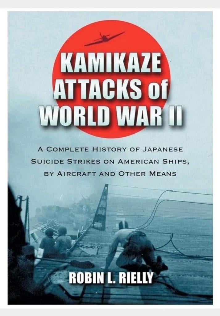 Kamikaze attacks of WWII RL Reilly, Tweede Wereldoorlog, RL Reilly, Ophalen of Verzenden, Zo goed als nieuw