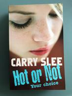Carry Slee - Hot or not, Fictie, Ophalen of Verzenden, Carry Slee, Zo goed als nieuw
