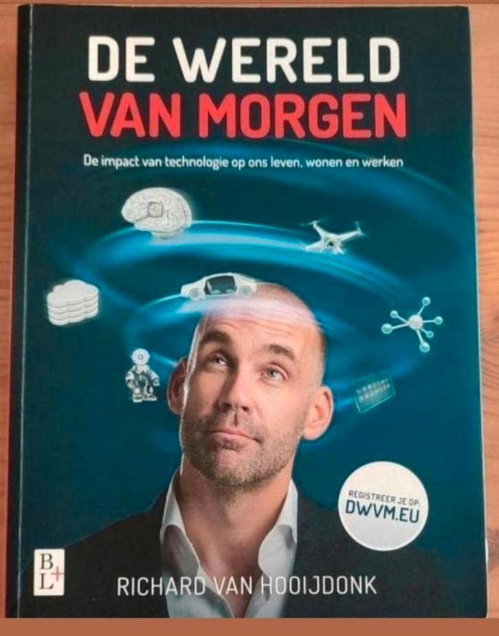 Richard van Hooijdonk - De wereld van morgen, Boeken, Politiek en Maatschappij, Zo goed als nieuw, Ophalen of Verzenden