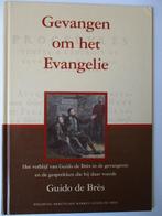 Guido de Brès: Gevangen om het Evangelie., Boeken, Christendom | Protestants, Ophalen of Verzenden, Zo goed als nieuw, Guido de Brès