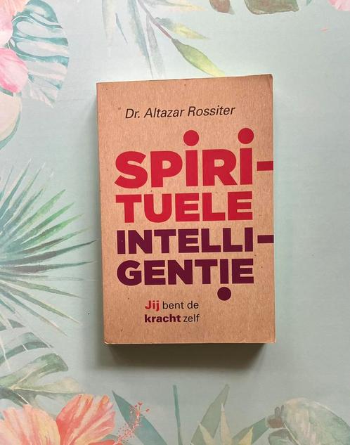 Dr. Altazar Rossiter ~ Spirituele Intelligentie, Boeken, Esoterie en Spiritualiteit, Gelezen, Achtergrond en Informatie, Spiritualiteit algemeen