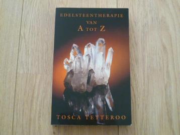 Tosca Tetteroo - Edelsteentherapie van a tot z beschikbaar voor biedingen