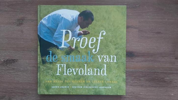 Proef de smaak van Flevoland - Ingrid Creemer -, Boeken, Kookboeken, Zo goed als nieuw, Ophalen of Verzenden