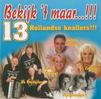 Bekijk 't Maar...!!! 13 Hollandse Knallers CD, Verzenden, Zo goed als nieuw, Pop
