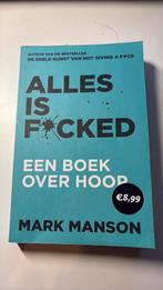 Mark Manson - Alles is f*cked, Mark Manson, Ophalen of Verzenden, Ontwikkelingspsychologie, Zo goed als nieuw