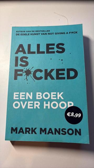 Mark Manson - Alles is f*cked beschikbaar voor biedingen