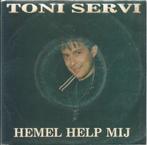 Vinyl Single Tony Servi, Verzenden, Gebruikt, Nederlandstalig