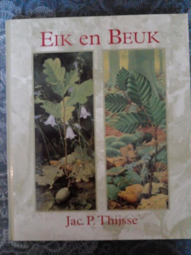 Eik en Beuk - Jac. P. Thijsse, Boeken, Natuur, Gelezen, Bloemen, Planten en Bomen, Ophalen of Verzenden