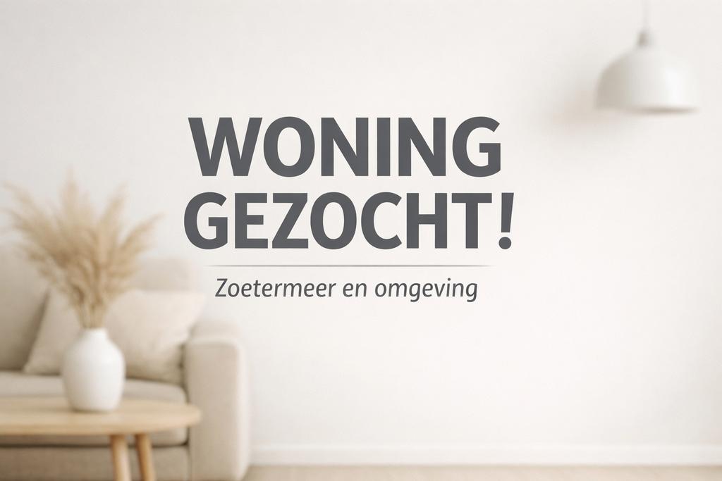 Huurwoning gezocht – Zoetermeer, Huizen en Kamers, Kamers te huur, Overige regio's