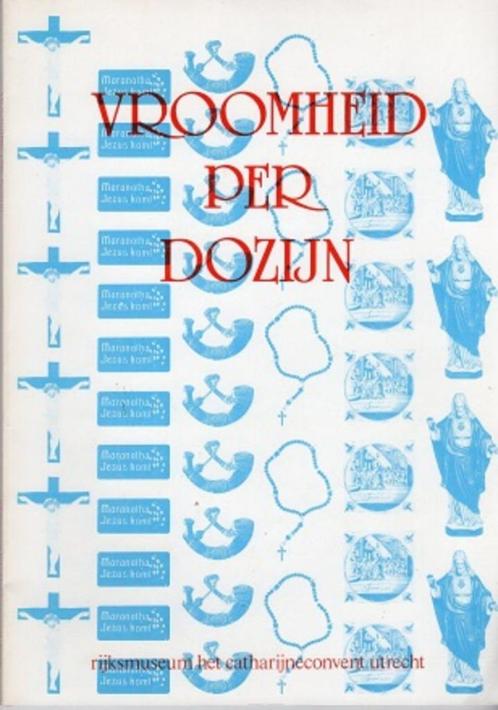 vroomheid per dozijn catharijneconvent utrecht, Boeken, Geschiedenis | Stad en Regio, Gelezen, 20e eeuw of later, Verzenden