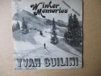 s2383 yvan guilini - winter memories, Ophalen, Gebruikt, 7 inch, Single