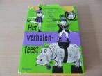 Het verhalenfeest. Verhalen en versjes voor kleuters en ...., Ophalen of Verzenden, Gelezen