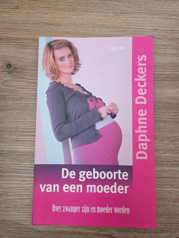 De geboorte van een moeder - Daphne Deckers beschikbaar voor biedingen