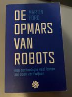 Martin Ford - De opmars van robots, Ophalen of Verzenden, Zo goed als nieuw, Martin Ford