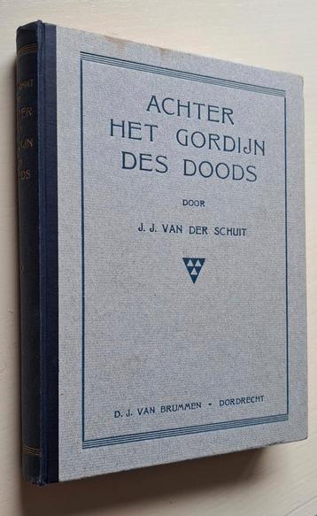 Achter het Gordijn des Doods - J.J. van der Schuit beschikbaar voor biedingen