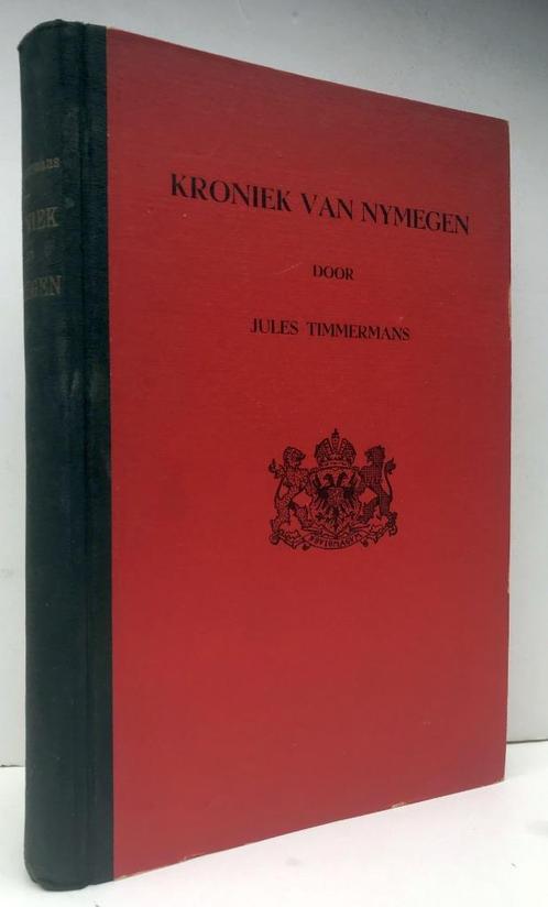 Timmermans, Jules - Kroniek van Nijmegen (1946), Boeken, Geschiedenis | Stad en Regio, Zo goed als nieuw, 20e eeuw of later, Ophalen of Verzenden
