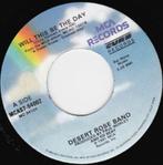 Desert Rose Band - Will This Be The Day 7"45, 7 inch, Single, Ophalen of Verzenden, Zo goed als nieuw