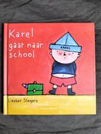 Liesbet Slegers - Karel gaat naar school, Ophalen of Verzenden, Zo goed als nieuw, Liesbet Slegers, 3 tot 4 jaar