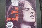 frankie miller - be good to yourself, Cd's en Dvd's, Overige genres, Ophalen of Verzenden, 7 inch, Zo goed als nieuw
