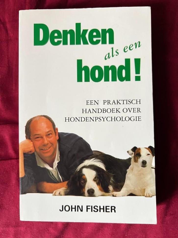 Denken als een hond! - John Fisher, Boeken, Dieren en Huisdieren, Zo goed als nieuw, Honden, Ophalen of Verzenden