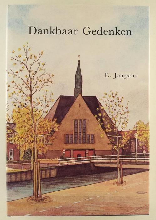 Jongsma, K - Dankbaar gedenken / De geschiedenis van de Gere, Boeken, Geschiedenis | Stad en Regio, Gelezen, Verzenden