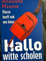 Hallo witte scholen - Anousha Nzume, Ophalen of Verzenden, Gelezen, Maatschappij en Samenleving, Nederland