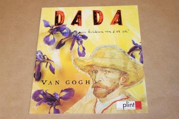 Van Gogh. Dada. beschikbaar voor biedingen