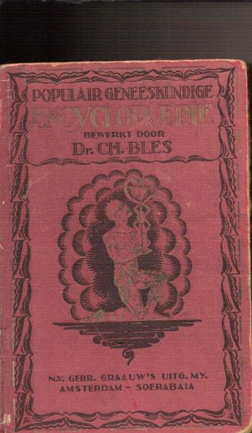 Populair Geneeskundige Encyclopedie dr CH Bles beschikbaar voor biedingen