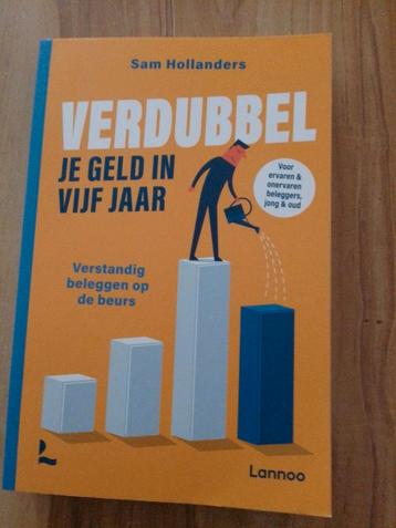Verdubbel je geld in vijf jaar - Sam Hollanders beschikbaar voor biedingen