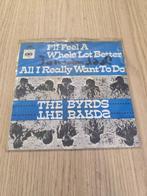 The Byrds - I'll Feel A Whole Lot Better / All I Really Wa.., Gebruikt, 7 inch, Single, Ophalen of Verzenden