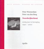Noordwijkerhout. Zestig jaar in beweging. 1940-2000, Boeken, Geschiedenis | Stad en Regio, Ophalen of Verzenden, 20e eeuw of later