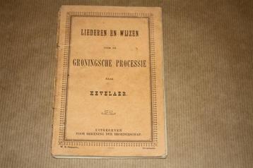 Liederen en wijzen voor de Groningsche Processie - 1899 !! beschikbaar voor biedingen