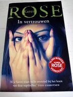 Karen Rose - In vertrouwen, Karen Rose, Ophalen of Verzenden, Zo goed als nieuw, Nederland