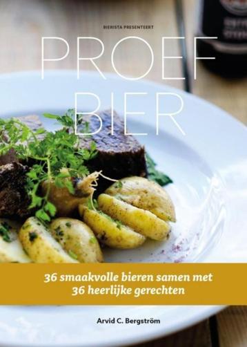 Proef Bier, 36 bieren, 36 gerechten, Arvid Bergström, nieuw beschikbaar voor biedingen