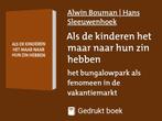 GEZOCHT: Boek "Als de kinderen het maar naar hun zin hebben", Boeken, Auto's | Boeken, Gelezen, Ophalen of Verzenden, Alwin Bouman