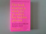 Het boek waarvan je wilde dat je ouders het hadden gelezen, Opvoeding 6 tot 10 jaar, Ophalen of Verzenden, Zo goed als nieuw, Philippa Perry