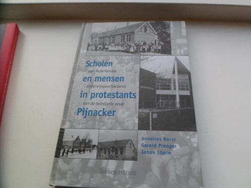 Scholen en mensen in protestants Pijnacker, Boeken, Geschiedenis | Vaderland, Zo goed als nieuw, 20e eeuw of later, Ophalen of Verzenden