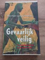 Gevaarlijk Veilig - Herman van Gunsteren, Gelezen, Politiek en Staatkunde, Nederland, Herman van Gunsteren