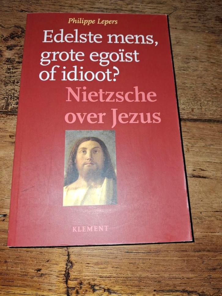 Philippe Lepers - Edelste mens, grote egoïst of idioot?, Boeken, Filosofie, Zo goed als nieuw, Ophalen of Verzenden
