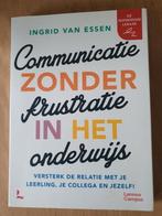 Communicatie zonder frustratie in het onderwijs, Ingrid van Essen, Sociale wetenschap, Ophalen of Verzenden, Zo goed als nieuw