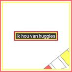 Tekstembleem - Ik hou van huggies (RWG), Oeteldonk, Carnaval, Verzenden, Nieuw