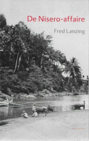 Fred Lanzing: De Nisero-affaire (Indië, Atjeh) beschikbaar voor biedingen