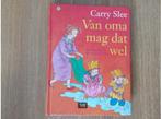 Carry Slee - Van oma mag dat wel, Ophalen of Verzenden, Zo goed als nieuw