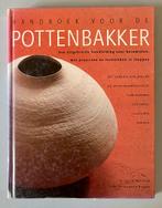 Handboek voor de Pottenbakker - keramiek/pottenbakken, Ophalen of Verzenden, Zo goed als nieuw