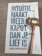 Intuïtie maakt meer kapot - Harald Merckelbach, Ophalen of Verzenden, Gelezen, Harald Merckelbach