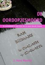 J Hans Mauritz - De oordopjesmoord- Ran Biemans, Boeken, Verzenden, Gelezen, Nederland