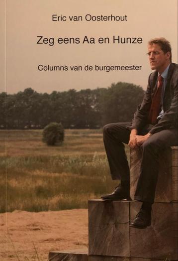 Eric van Oosterhout Zeg eens Aa en Hunze   beschikbaar voor biedingen